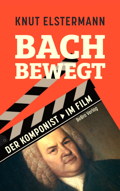 Die Vorderseite des Buches zeigt eine Filmklappe mit einem Portrait von Bach.