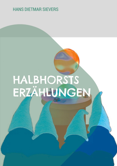 Auf dem Buchcover sind vier Personen mit Zipfelmützen zu sehen, die vor einer schwebenden Glaskugel stehen.