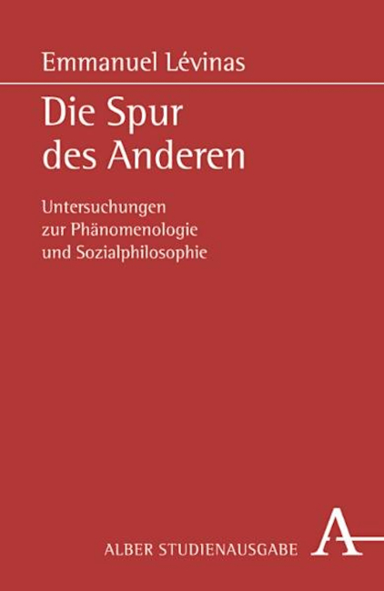 Abbildung des Buchcovers in einem dunklen Rot gehalten auf dem in weißer Schrift "Die Spur des Anderen, Untersuchungen zur Phänomenologie und Sozialphilosophie" steht und der Name des Autors "Emmanuel Lévinas"
